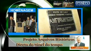 PvstvNovidades – VÍDEO HOMENAGEM – OTÁVIO TEODORO MARTINS