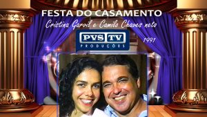 Pvs-tv Novidades – FESTA DO CASAMENTO Cristina Garvil e Camilo Chaves Neto 1991