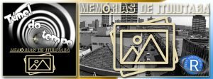 Apresentamos: Memorias de Ituiutaba!
